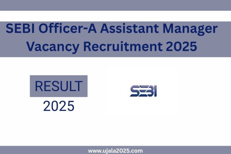 SEBI Officer-A Assistant Manager Vacancy Recruitment 2025