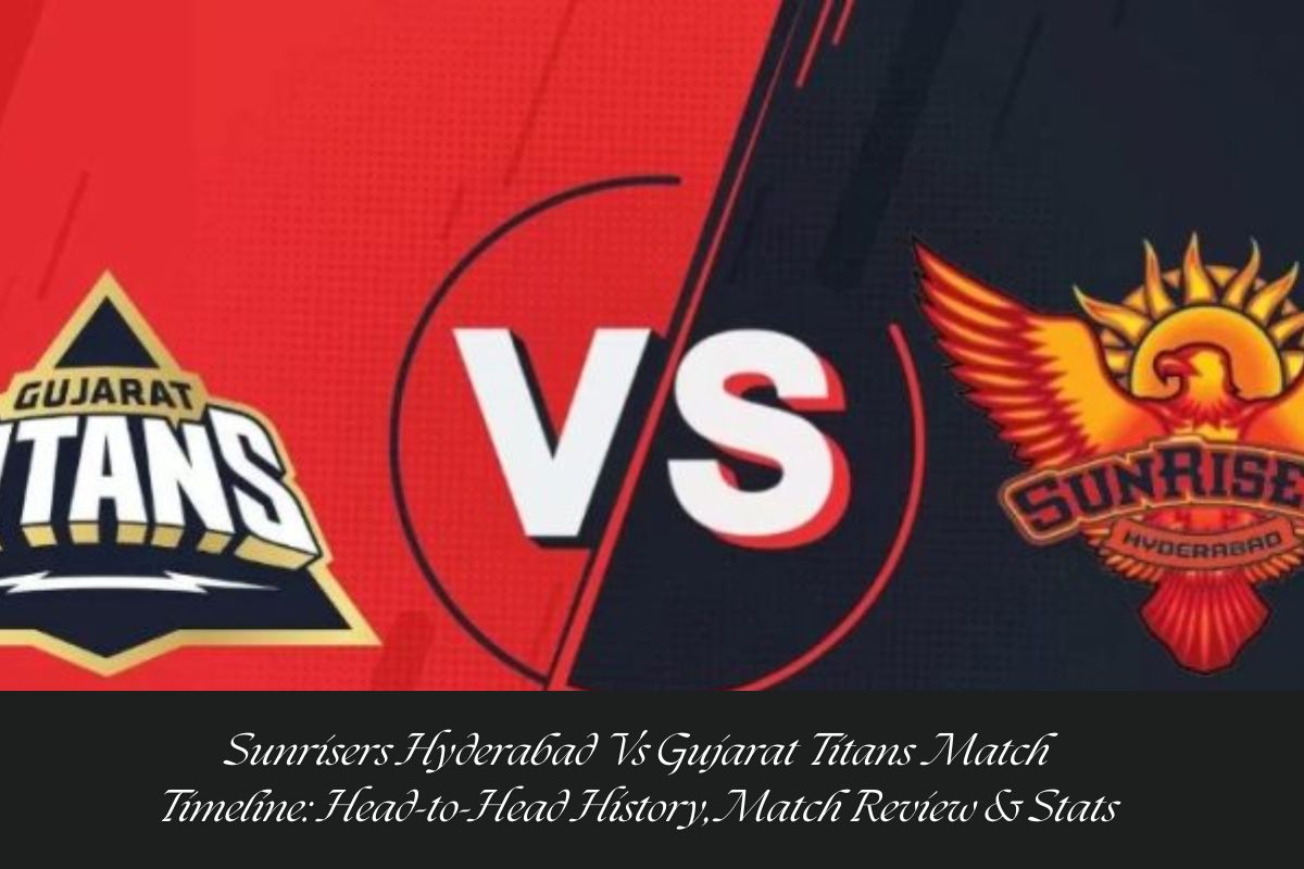 Sunrisers Hyderabad Vs Gujarat Titans Match Timeline